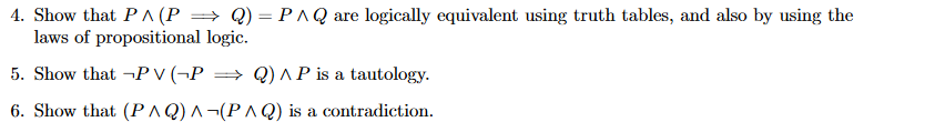  4. Show that Pn(P Q) Q are logically equivalent using truth