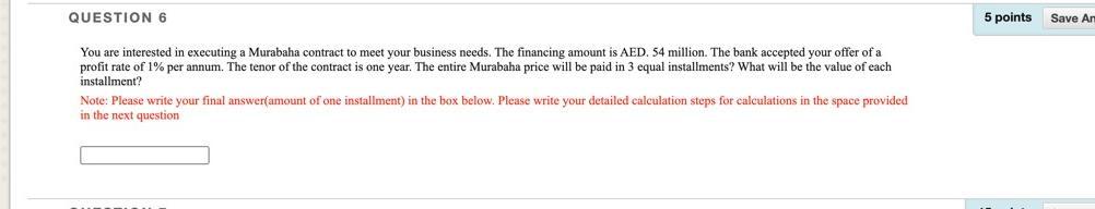  QUESTION 6 5 points Save An You are interested in executing