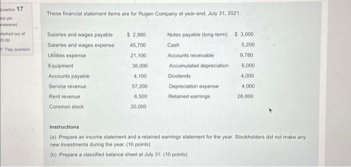 (a) Prepare an income statement and a retained earnings statement for the