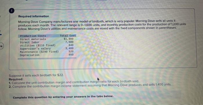 help with below question and chart Required information Morning Dove Company manufactures