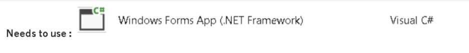 Need to use visual studios : C# Windows Forms App (NET Framework)