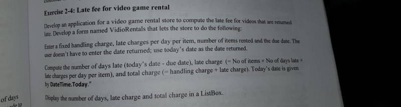 Visual C# Needs to use: Exercise 2-4: Late fee for video game