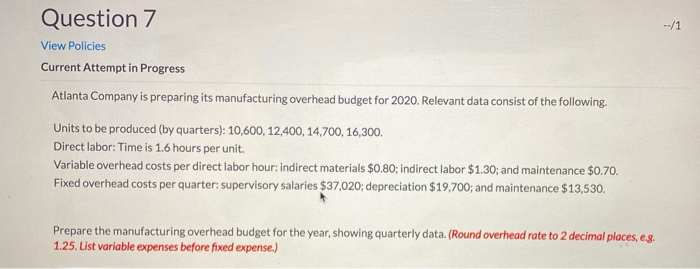  --/1 Question 7 View Policies Current Attempt in Progress Atlanta Company