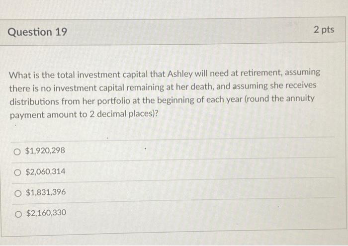 Ashley would like to retire in 10 years when she turns 62.