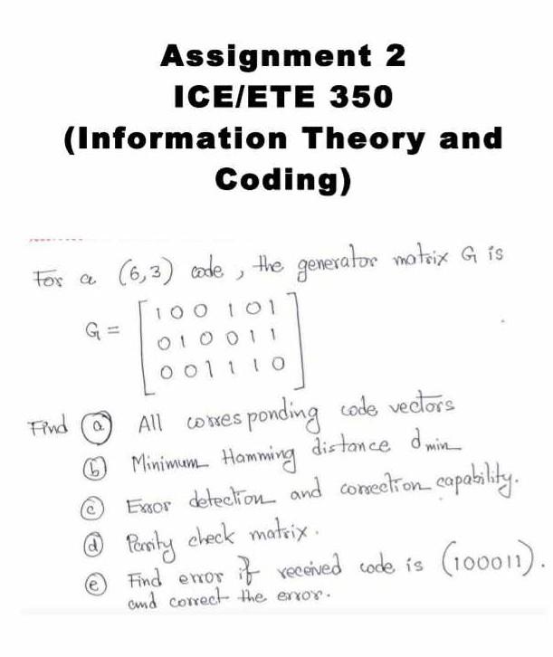 Assignment 2 ICE/ETE 350 (Information Theory and Coding) For a (6,3)
