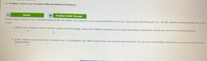  4. Problem 10.04 (Cost of Equity with and without Flotation) e