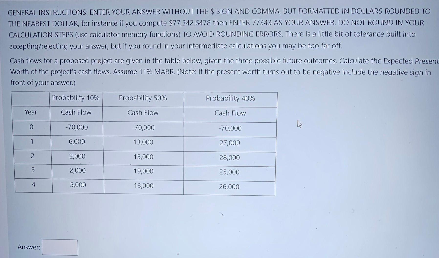  GENERAL INSTRUCTIONS: ENTER YOUR ANSWER WITHOUT THE \$ SIGN AND COMMA,