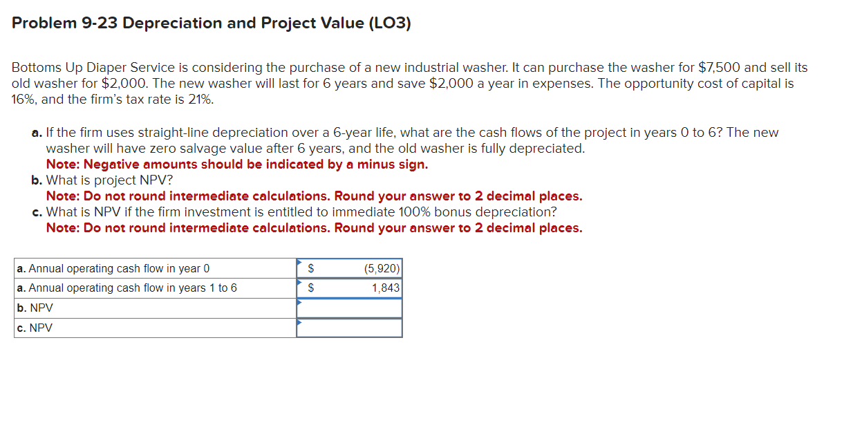 Problem 9-23 Depreciation and Project Value (LO3) Bottoms Up Diaper Service