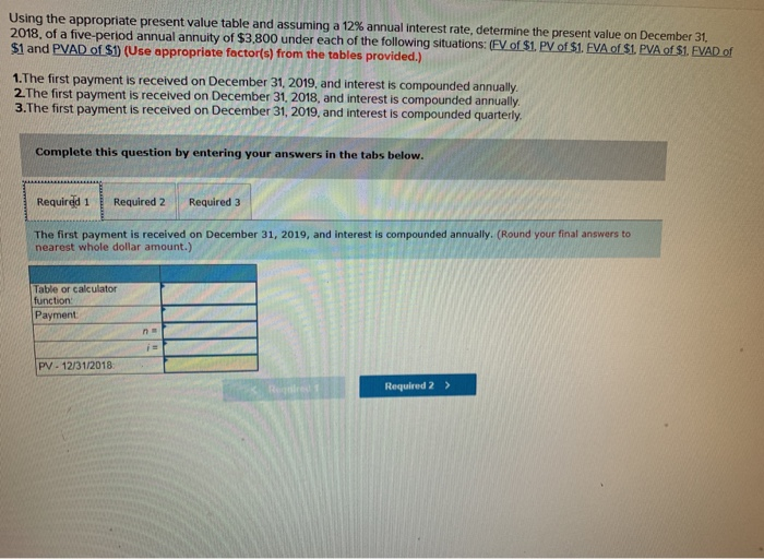  Using the appropriate present value table and assuming a 12% annual