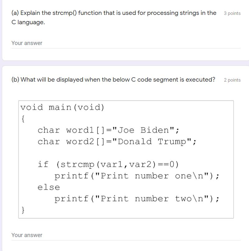 LANGUAGE : C 3 points (a) Explain the strcmp() function that is