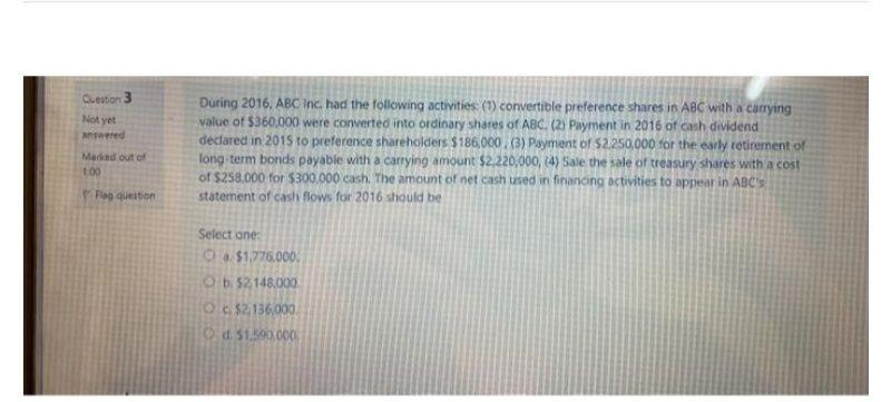 I need the answer as soon as possible Question 3 Not yet