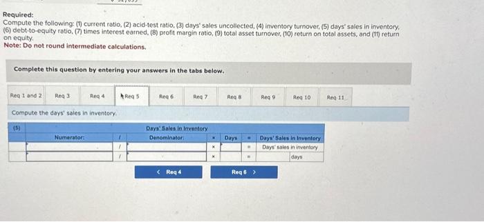 Required: Compute the following: (1) current ratio, (2) acid-test ratio, (3) days'