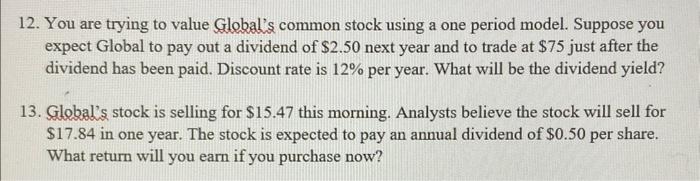  2. You are trying to value Global's common stock using a