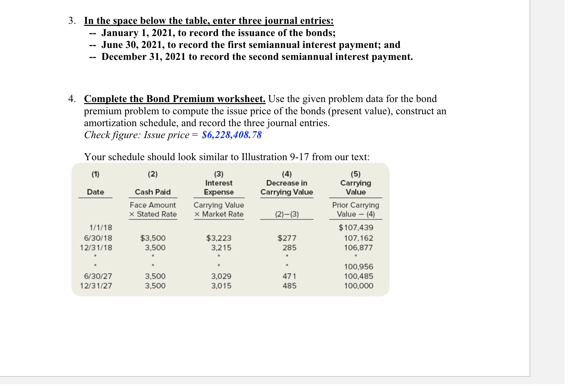 5. In the space below the table, enter three journal entries:
