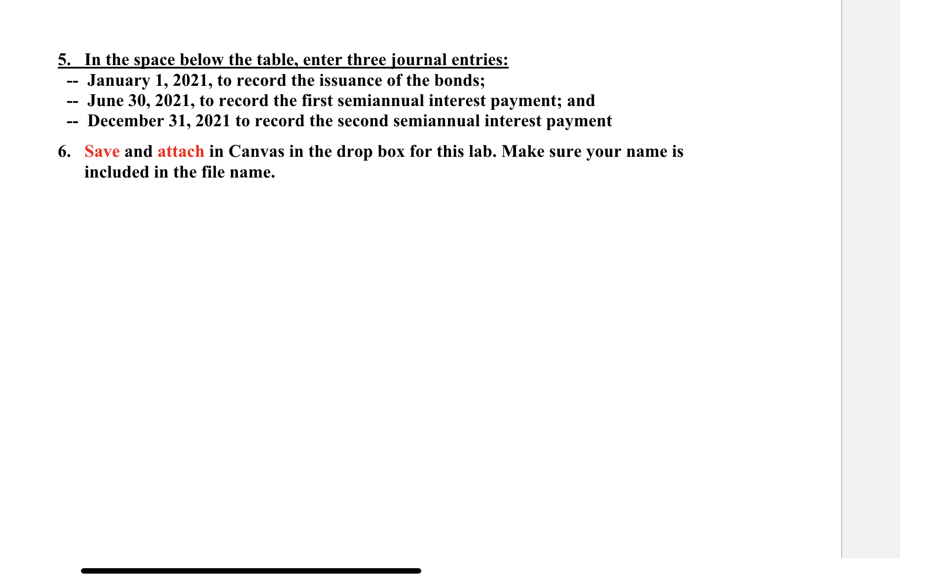 June 30, 2021, to record the first semiannual interest payment; and --