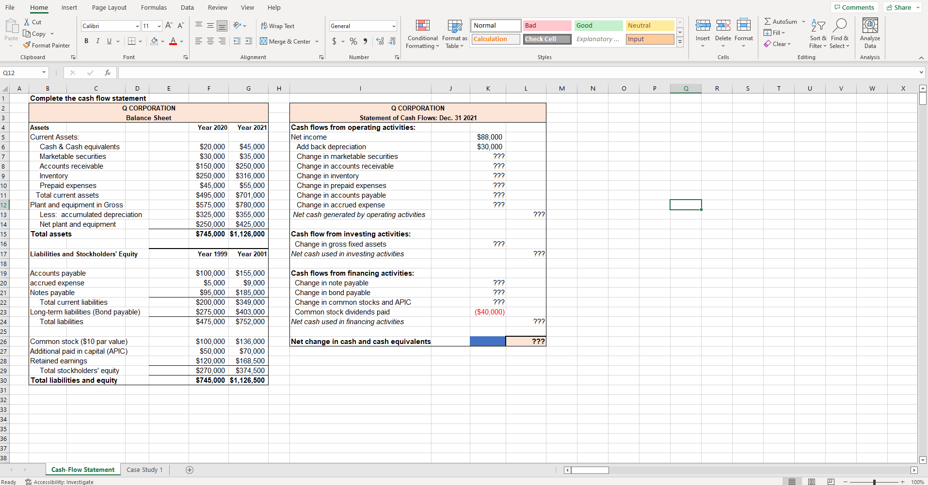 Complete the Cash Flow Statement Please show formulas used to get each