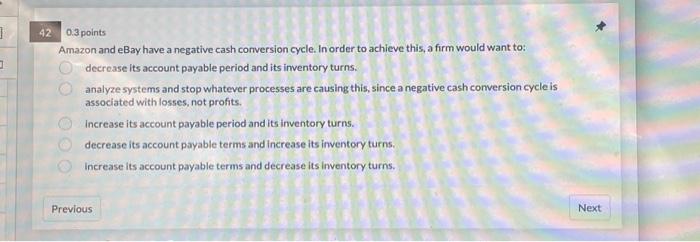  0.3 points Amazon and eBay have a negative cash conversion cycle.