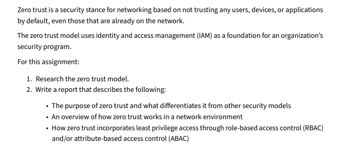  Zero trust is a security stance for networking based on not