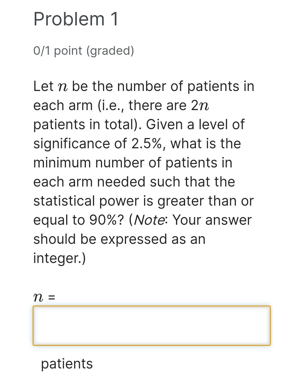 The patients in the treatment group will be given the drug, and