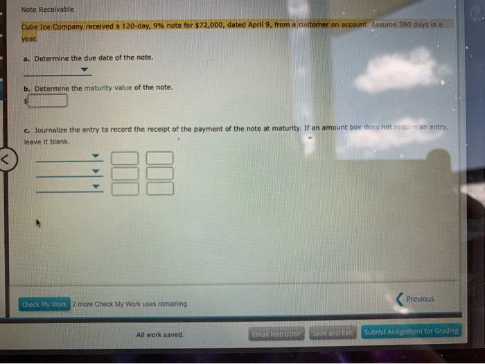  Note Receivable Cube Ice Company received a 120-day, 9% note for