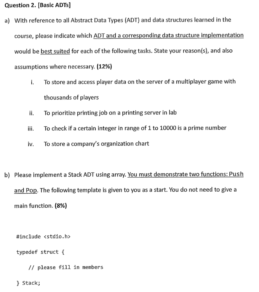data29 Question 2. [Basic ADTs] a) With reference to all Abstract Data