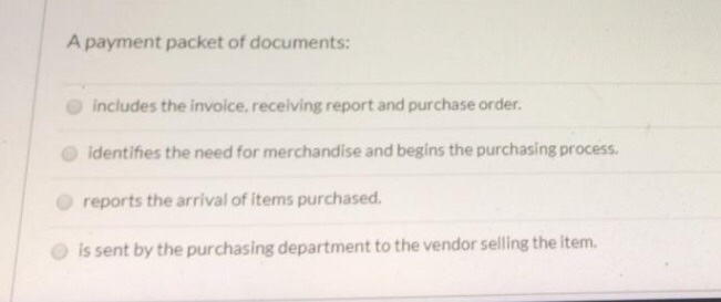  A payment packet of documents: includes the invoice receiving report and