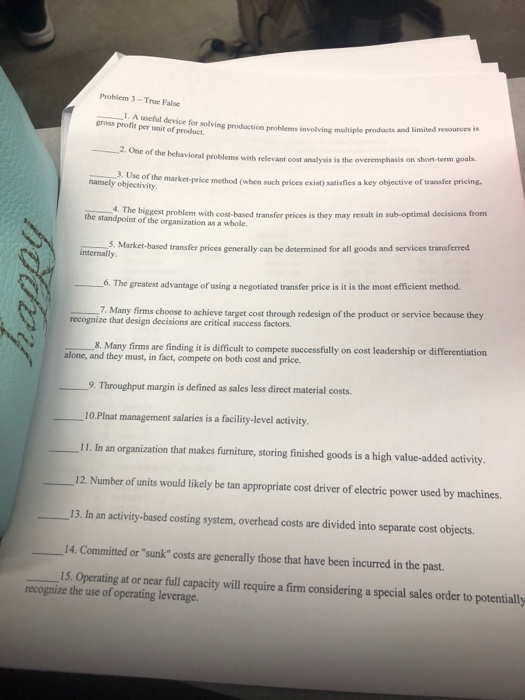  Problem 3-True False A usefiul device for solving production problems involving