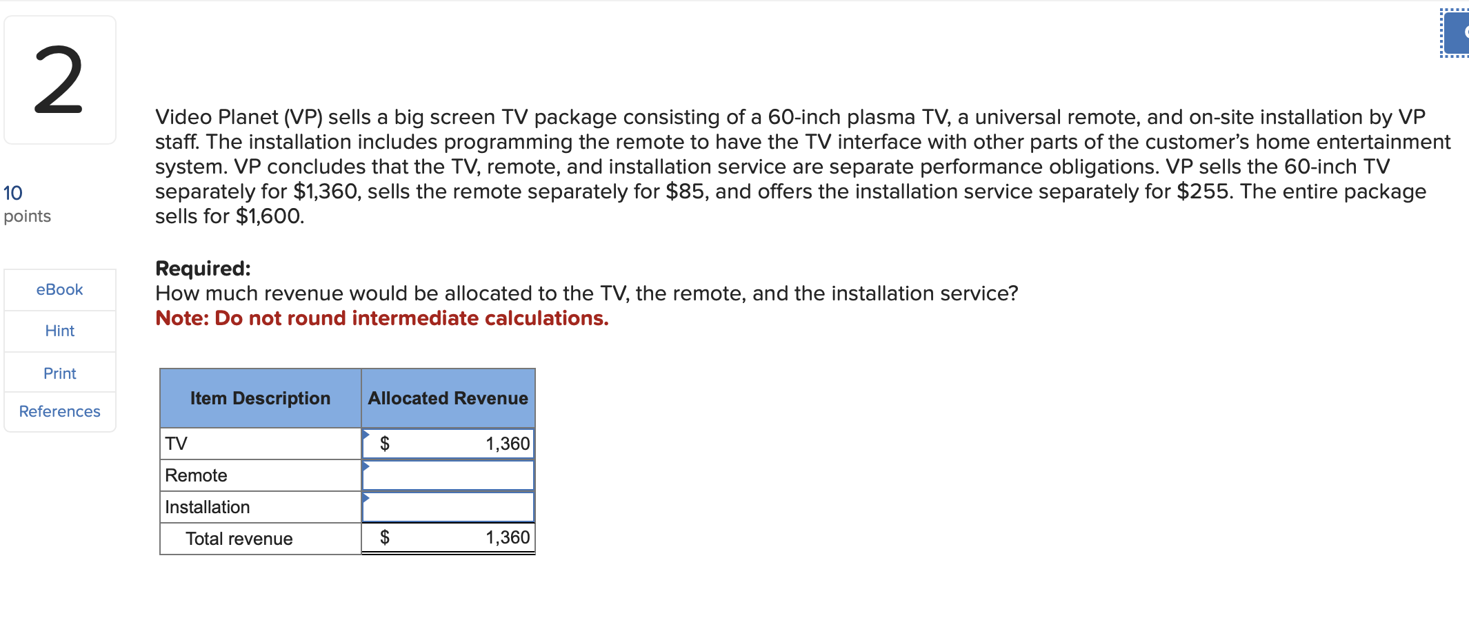 Video Planet (VP) sells a big screen TV package consisting of