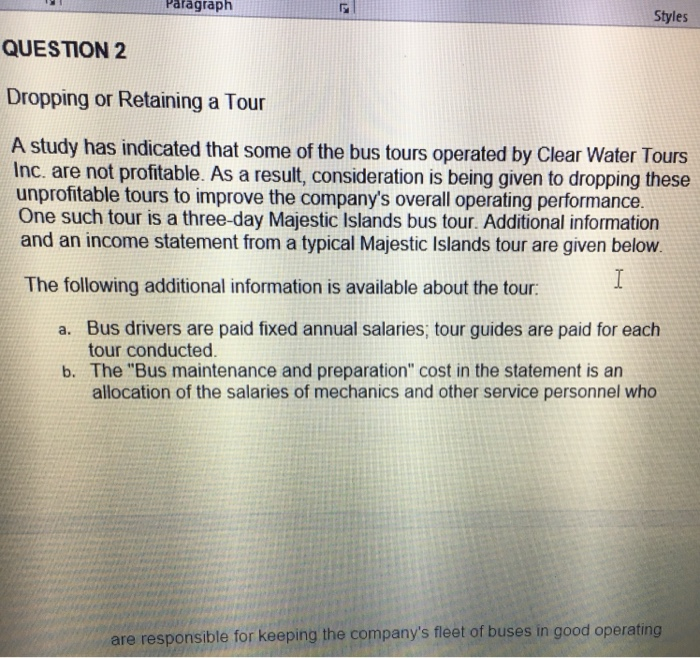  Paragraph Styles QUESTION 2 Dropping or Retaining a Tour A study