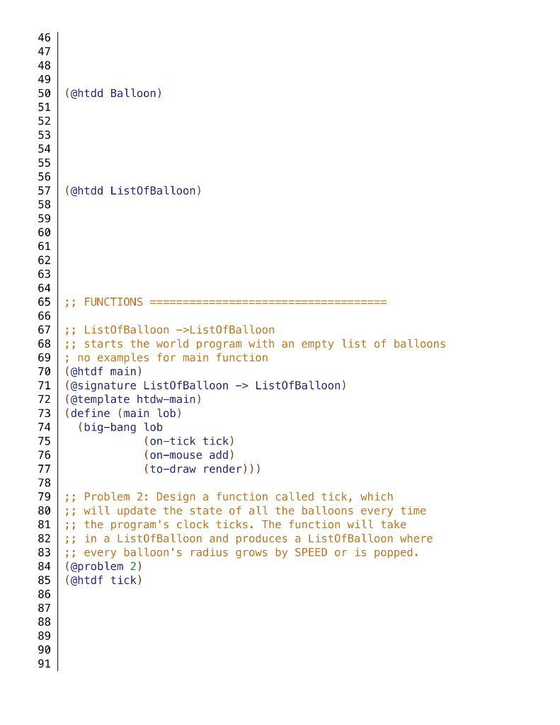 WIDTH 500) (define HEIGHT 500) (define MTS (empty-scene WIDTH HEIGHT)) (define BALLOON-COLOUR