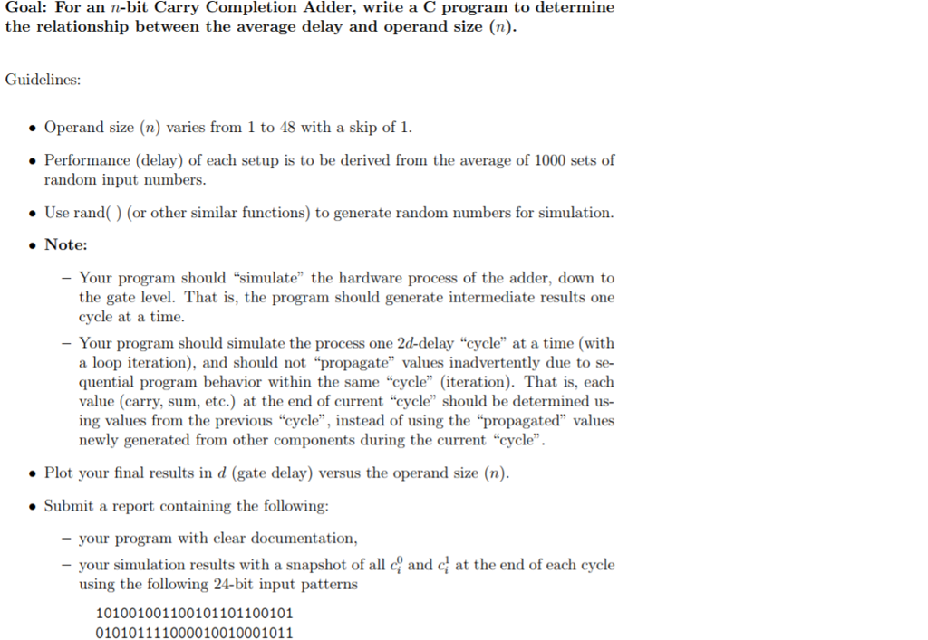  Goal: For an n-bit Carry Completion Adder, write a C program