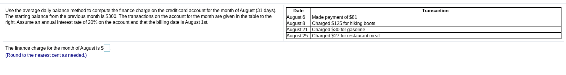 Transaction Use the average daily balance method to compute the finance