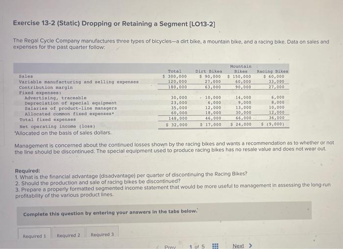  Exercise 13-2 (Static) Dropping or Retaining a Segment (LO13-2) The Regal