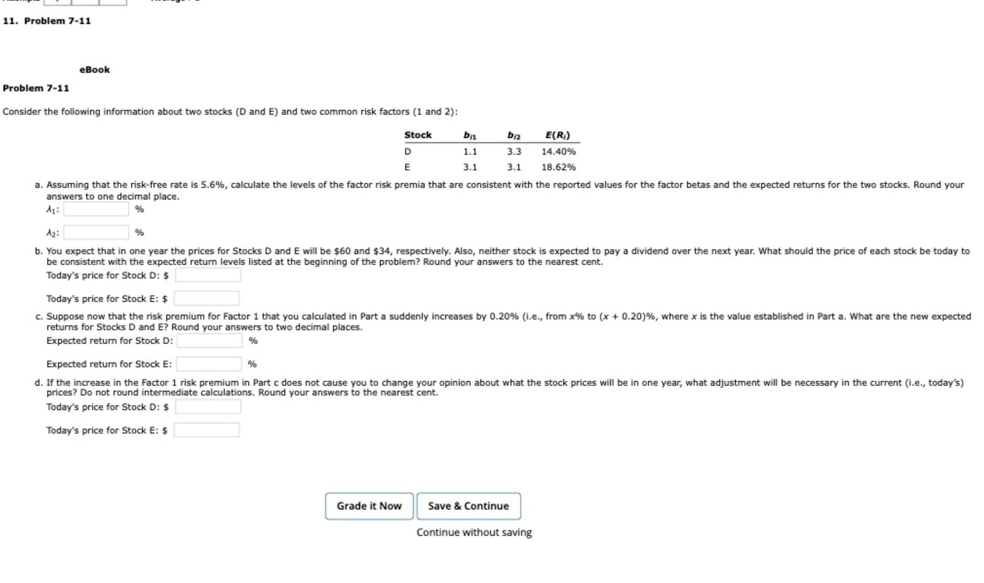  Consider the following information about two stocks (D and E) and