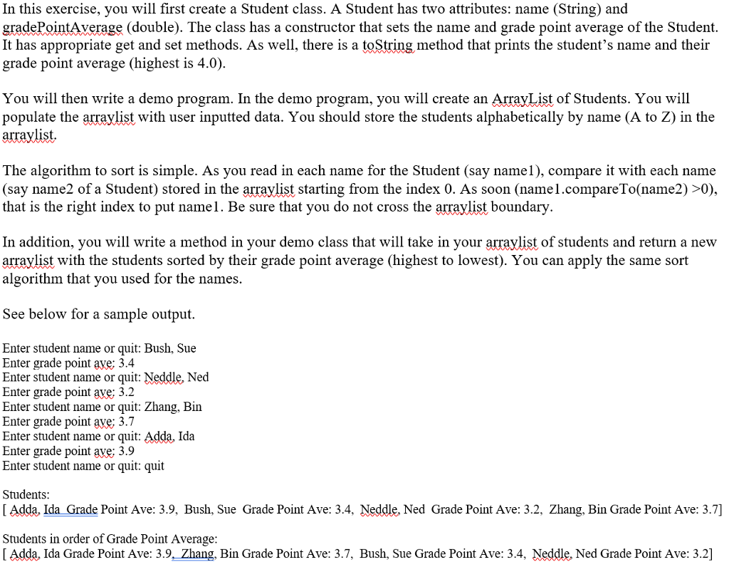  In Java, Please do not forget the ToString method in the