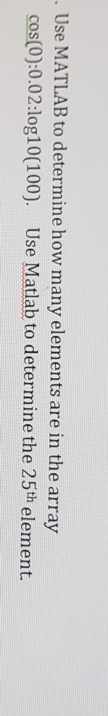  Use MATLAB to determine how many elements are in the array