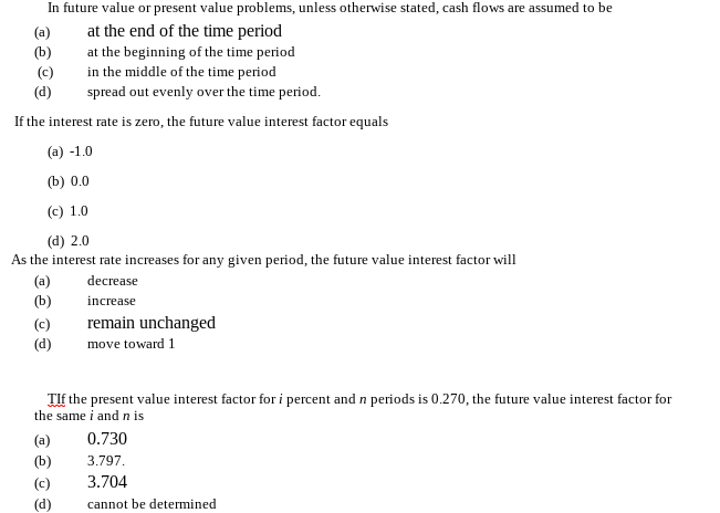  In future value or present value problems, unless otherwise stated, cash