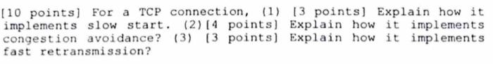  [10 points] For a TCP connection, (1) [3 points] Explain how
