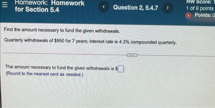  = Homework: Homework for Section 5.4 Question 2, 5.4.7 > HW