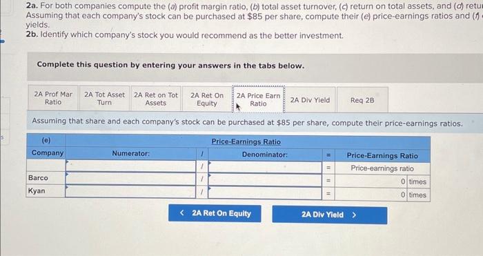 For both companies compute the (a) profit margin ratio, (b) total asset