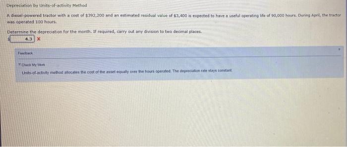  Depreciation by Units-of-activity Method A diesel powered tractor with a cost