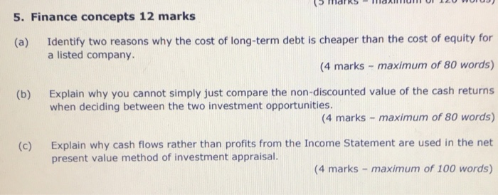  5. Finance concepts 12 marks (a) Identify two reasons why the