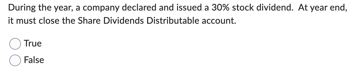 During the year, a company declared and issued a 30% stock