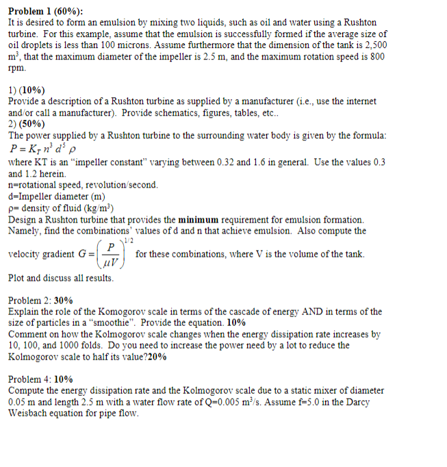  Problem 1(60%): It is desired to form an emulsion by mixing