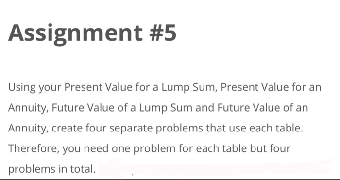  Please create 4 different problems; one problem for present value of