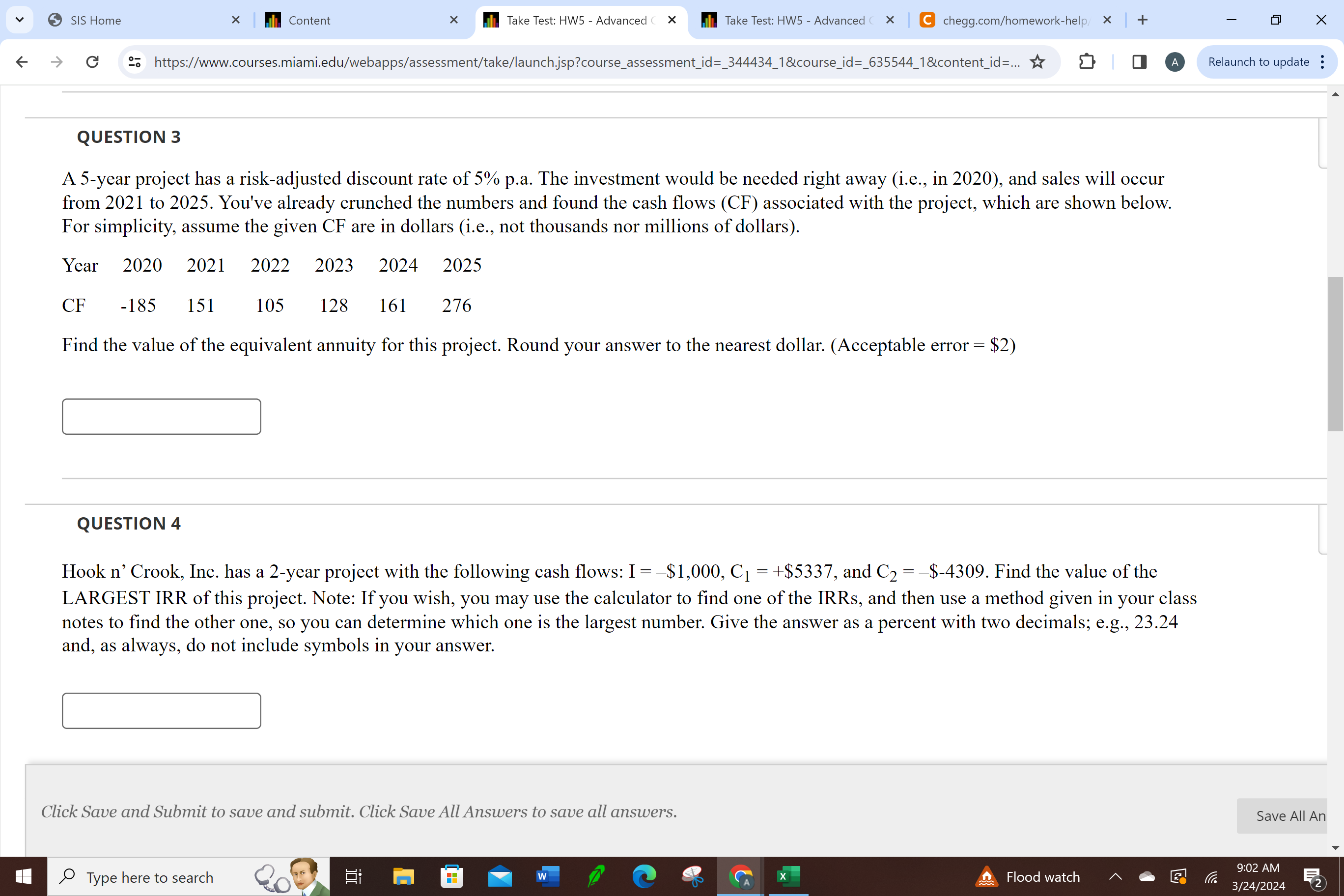  QUESTION 3 A 5-year project has a risk-adjusted discount rate of