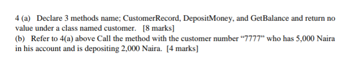  OBJECT ORIENTED LANGUAGE C# 4 (a) Declare 3 methods name; CustomerRecord,