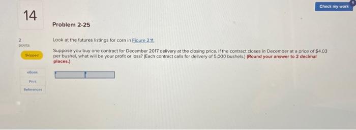  Check my work 14 Problem 2-25 2 DO Look at the