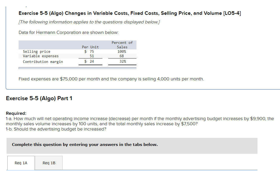  Exercise 5-5 (Algo) Changes in Variable Costs, Fixed Costs, Selling Price,