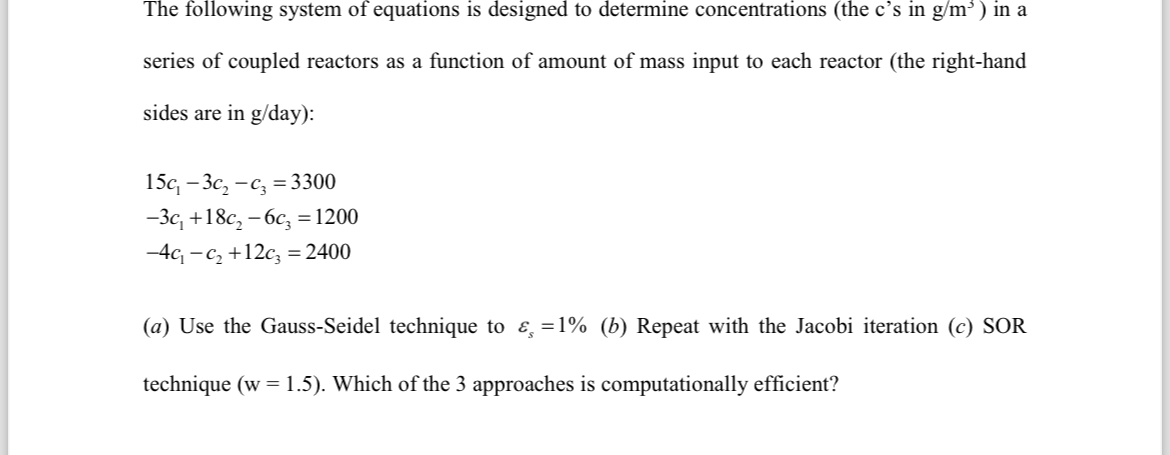  Use MATLAB And provide code(screenshot) The following system of equations is